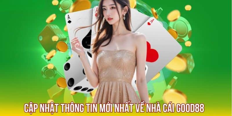 Review nhà cài Good88 về kho game cá cược