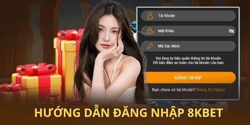 Chi tiết từng bước hướng dẫn đăng nhập vào 8KBET